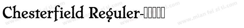 Chesterfield Reguler字体转换